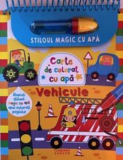 Carte de colorat cu apa - Vehicule - Stiloul magic cu apa