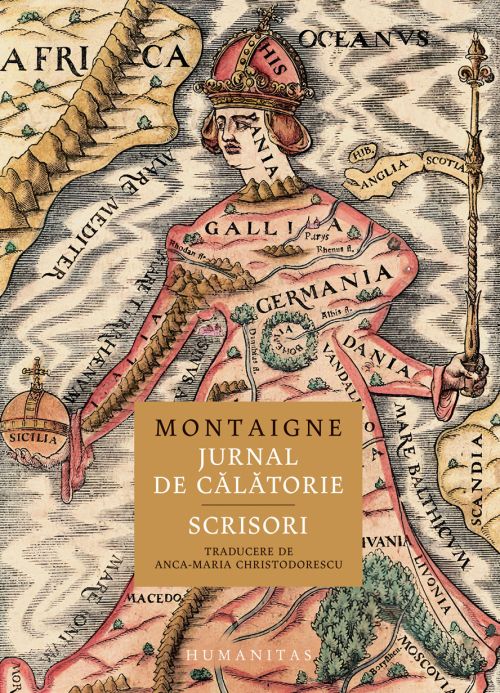 Jurnal de calatorie. Scrisori - Michel De Montaigne