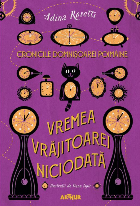 Cronicile Domnisoarei Poimaine - Vremea Vrajitoarei Niciodata - Adina Rosetti