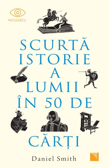 Scurta istorie a lumii in 50 de carti - Daniel Smith