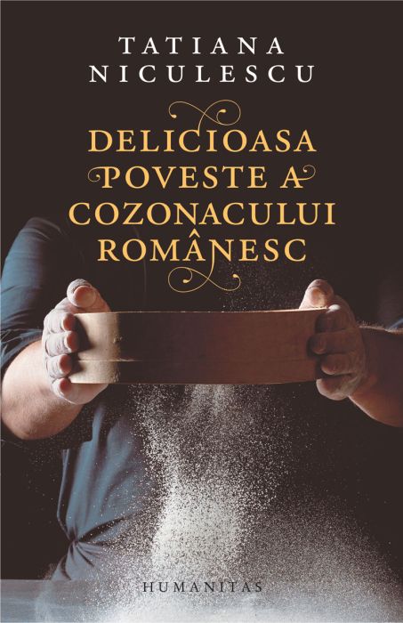 Delicioasa poveste a cozonacului romanesc - Tatiana Niculescu