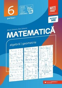  Matematica - Clasa a VI-a, Partea I - Dan Zaharia, Maria Zaharia