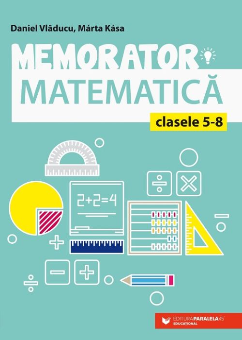 Memorator de matematica pentru clasele V-VIII - Kasa Marta, Vladucu Daniel