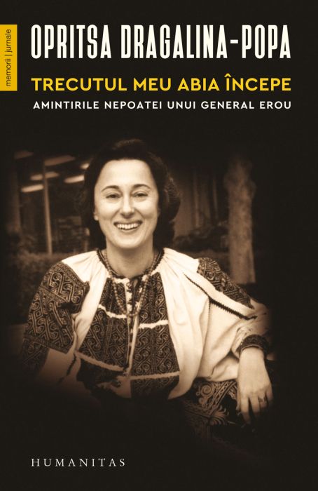 Trecutul meu abia incepe - Opritsa Dragalina-Popa